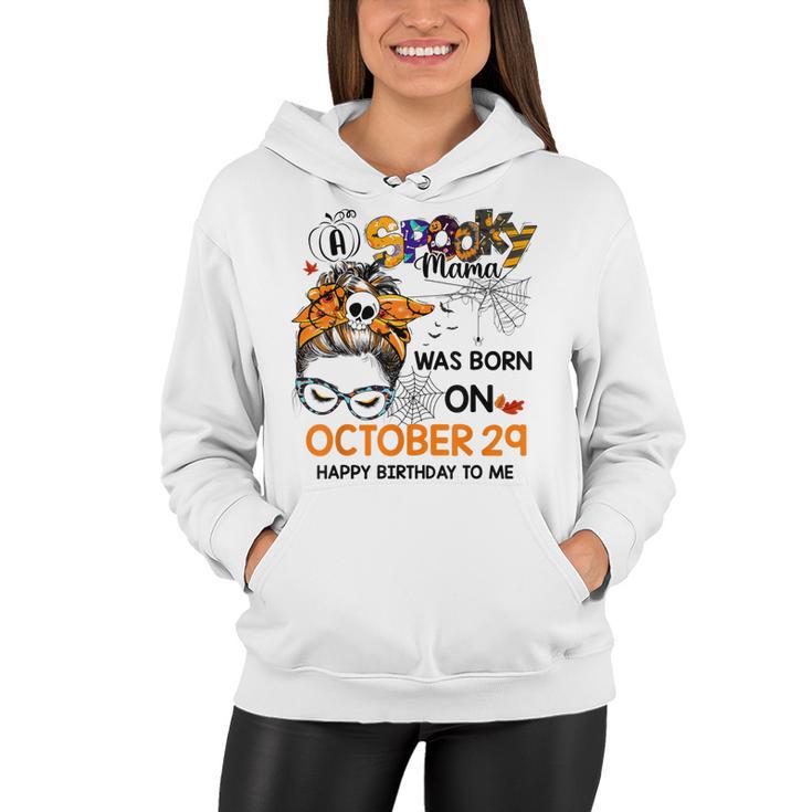 Spooky Mama Born On October 29Th Birthday Bun Hair Halloween  Women Hoodie