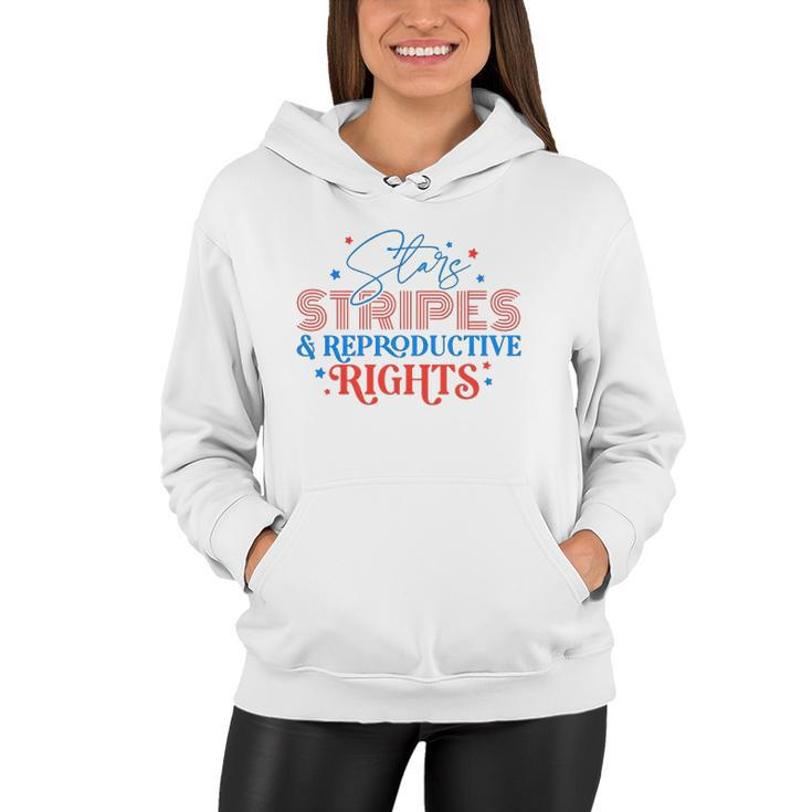 Stars Stripes Reproductive Rights Patriotic 4Th Of July 1973 Protect Roe Pro Choice Women Hoodie