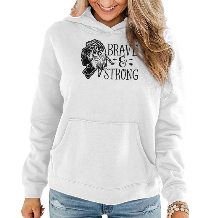Strong Woman Brave And Strong Design For Dark Colors Women Hoodie Graphic Print Hooded Sweatshirt