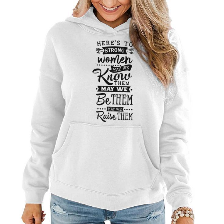 Strong Woman Heres To Strong Women Design Women Hoodie Graphic Print Hooded Sweatshirt