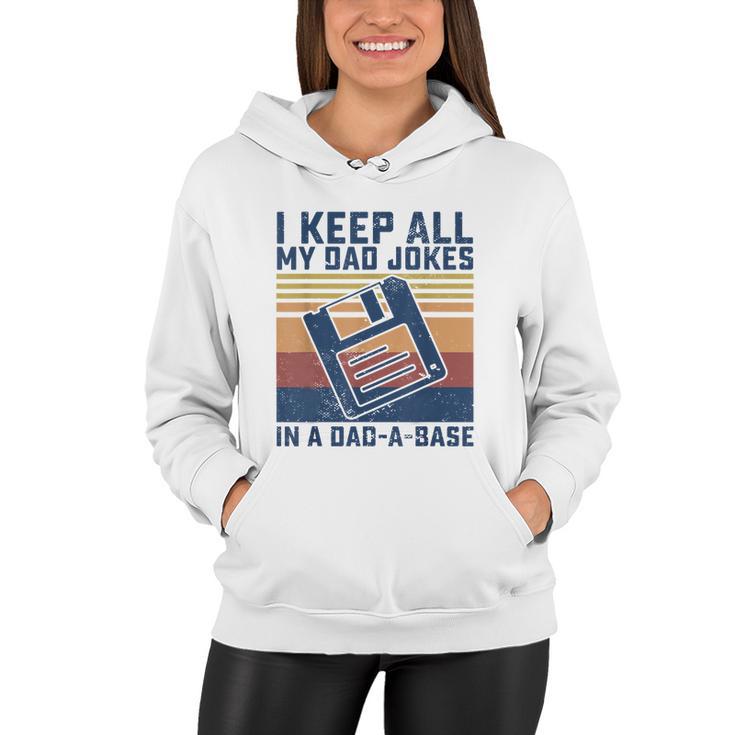 Mens I Keep All My Dad Jokes In A Dadabase Vintage Father Dad Women Hoodie