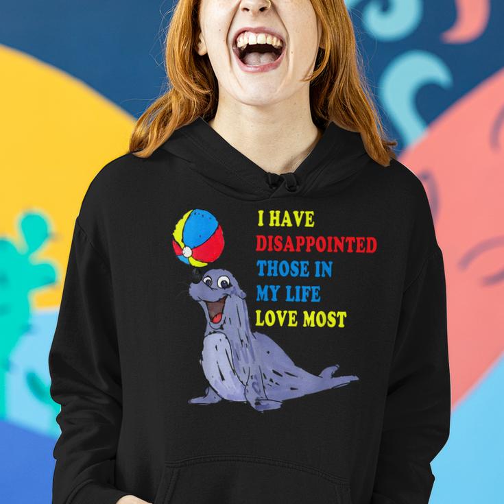 I Have Disappointed Those In My Life I Love Most  V2 Women Hoodie