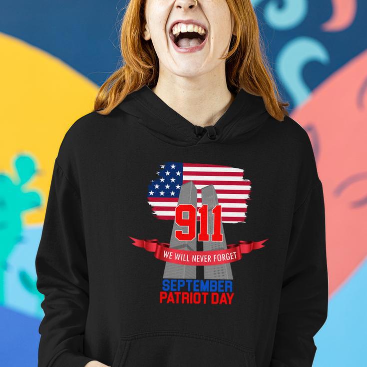 911 We Will Never Forget September 11Th Patriot Day Women Hoodie Gifts for Her