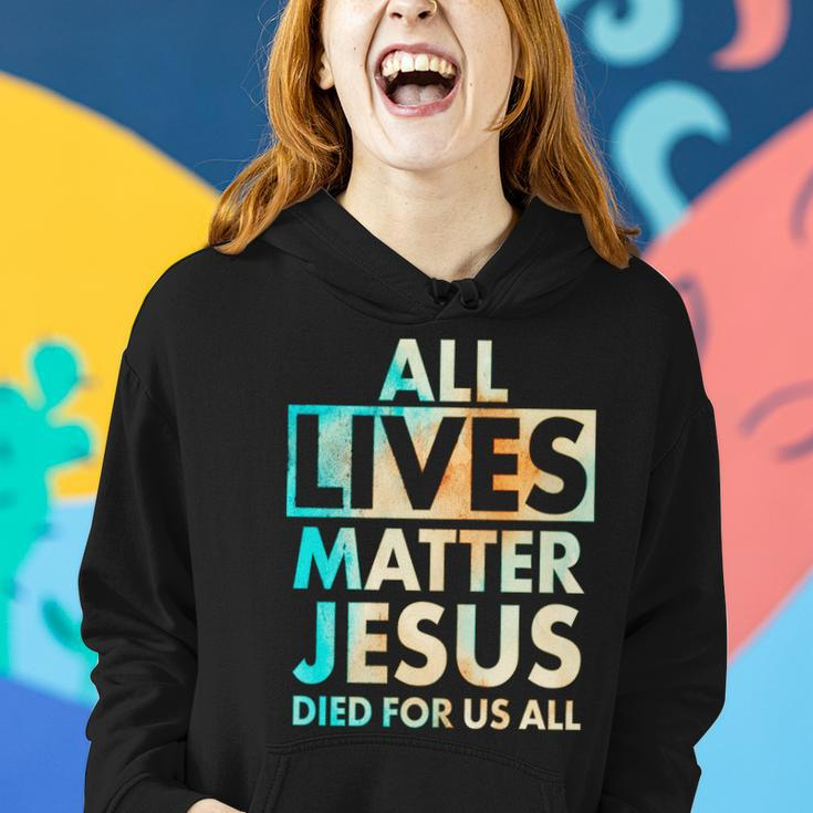 All Lives Matter Jesus Died For Us All Watercolor Tshirt Women Hoodie Gifts for Her