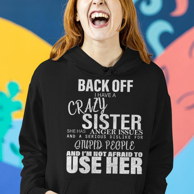 Back Off I Have A Crazy Sister Funny Tshirt Women Hoodie Gifts for Her