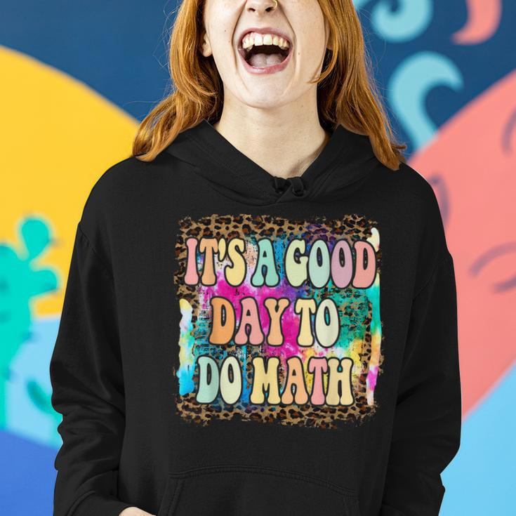 Back To School Its A Good Day To Do Math Math Teachers Women Hoodie Gifts for Her