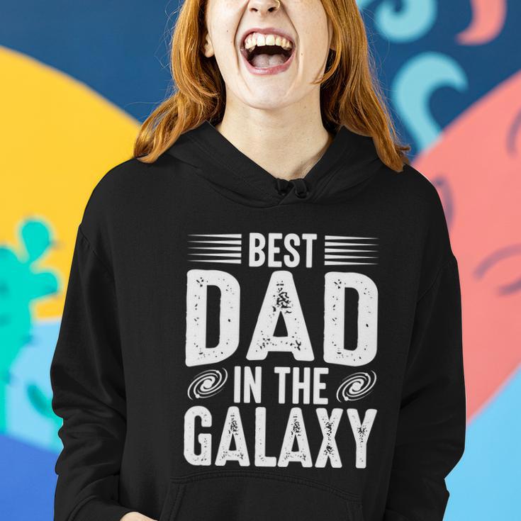 Best Dad In The Galaxy Quote Father Day Women Hoodie Gifts for Her