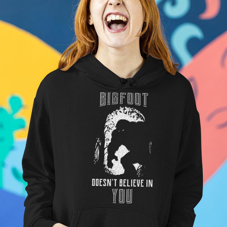 Bigfoot Doesnt Believe In You V2 Women Hoodie Gifts for Her