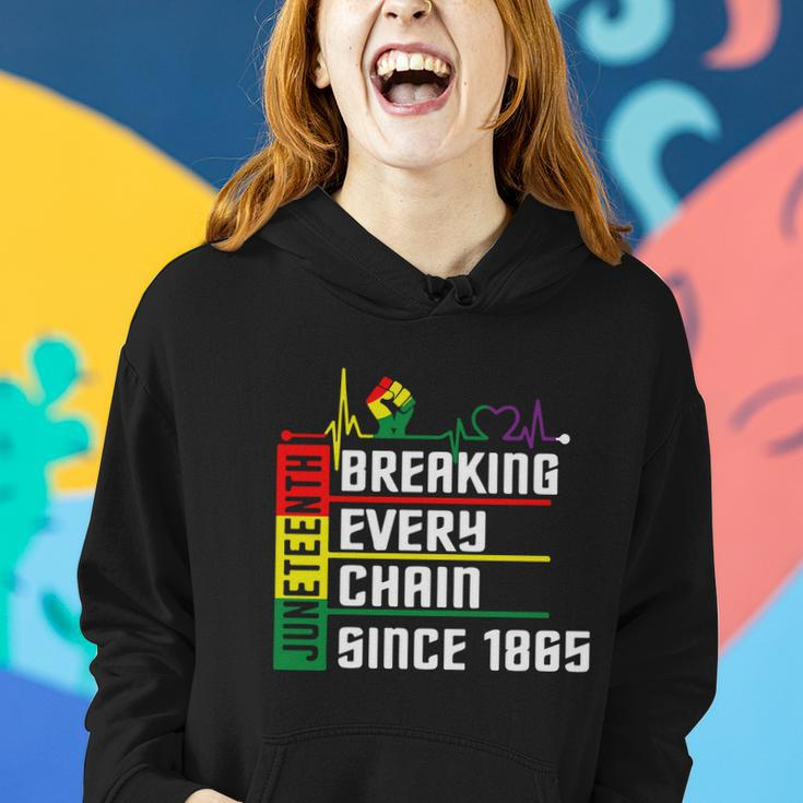 Breaking Every Chain Since 1865 Juneteenth Women Hoodie Gifts for Her