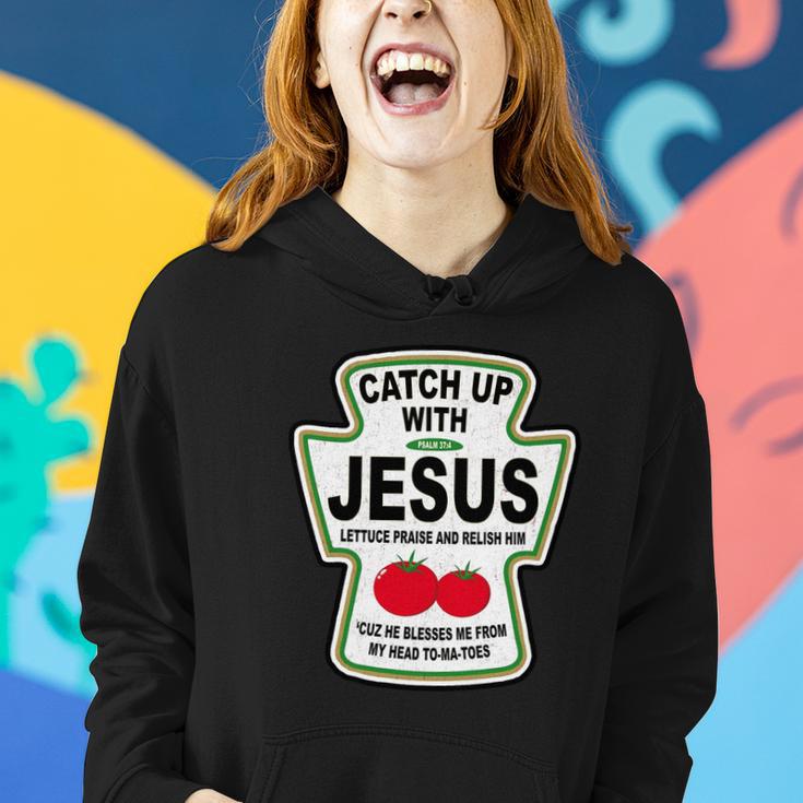 Catch Up With Jesus Funny Ketchup Faith Tshirt Women Hoodie Gifts for Her