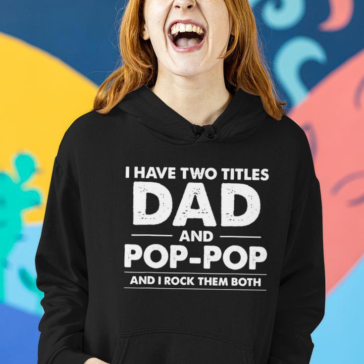 Dad And Pop Pop Women Hoodie Gifts for Her