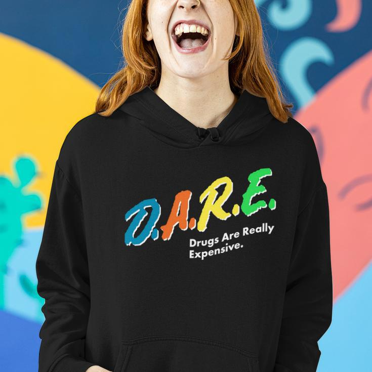 Dare Drugs Are Really Expensive Tshirt Women Hoodie Gifts for Her