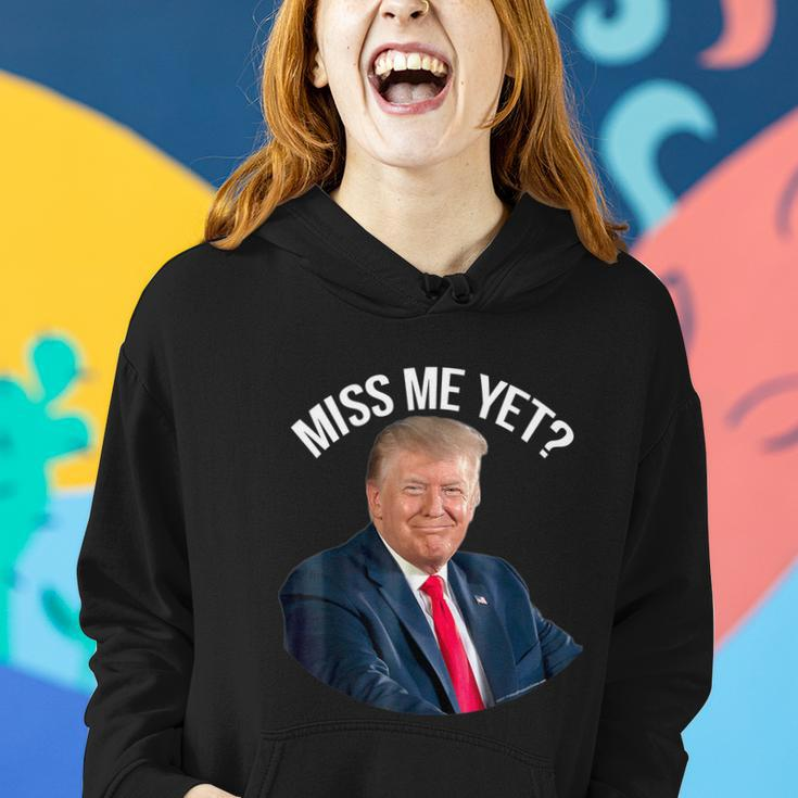 Do You Miss President Donald Trump Yet Funny Political Women Hoodie Gifts for Her