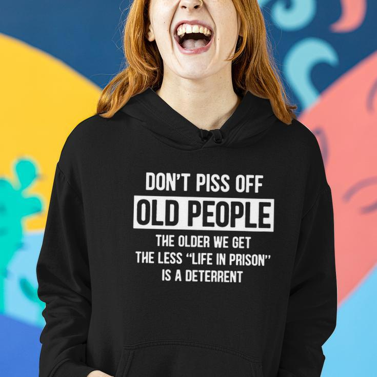 Dont Piss Off Old People The Older We Get Life In Prison Tshirt Women Hoodie Gifts for Her