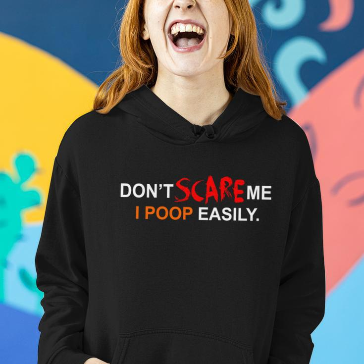 Dont Scare Me I Poop Easily Funny Women Hoodie Gifts for Her