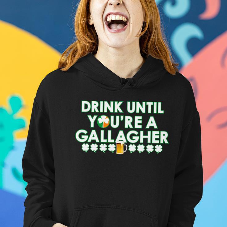 Drink Until You Are A Gallagher Funny St Patricks Day Women Hoodie Gifts for Her