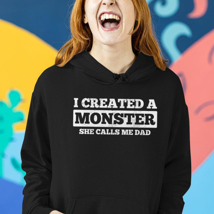 Fathers Day Funny Gift I Created A Monster She Calls Me Dad Meaningful Gift Women Hoodie Gifts for Her