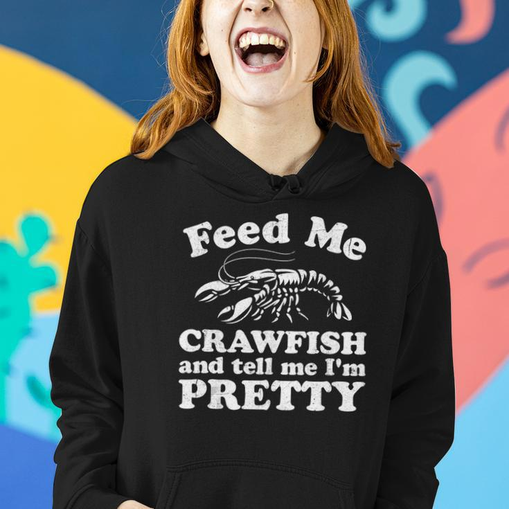 Feed Me Crawfish And Tell Me Im Pretty Funny Boil Mardi Gras Women Hoodie Gifts for Her