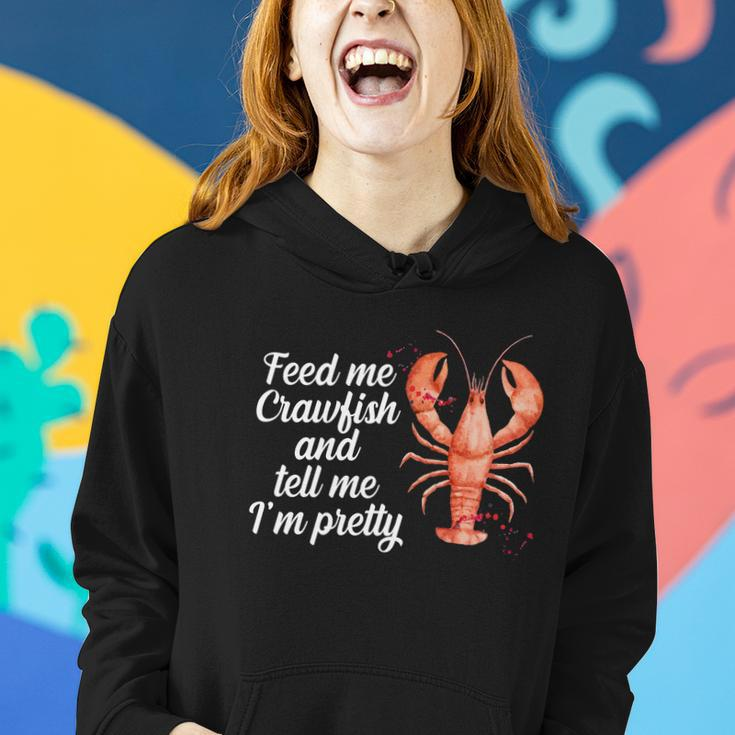Feed Me Crawfish And Tell Me Im Pretty V2 Women Hoodie Gifts for Her