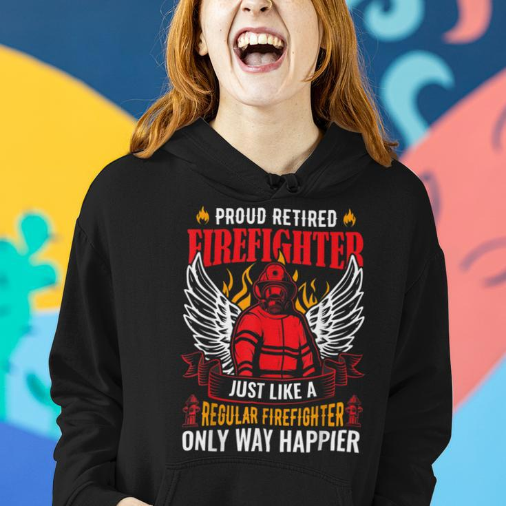 Firefighter Proud Retired Firefighter Like A Regular Only Way Happier Women Hoodie Gifts for Her