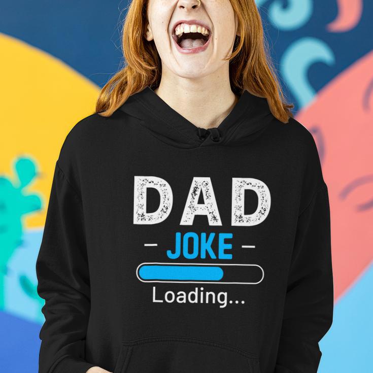 Funny Dad Joke Loading Daddy Humor Grandpa Women Hoodie Gifts for Her