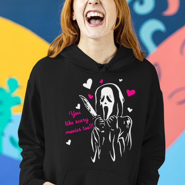 Funny Ghost Face You Like Scary Movies Too Women Hoodie Gifts for Her