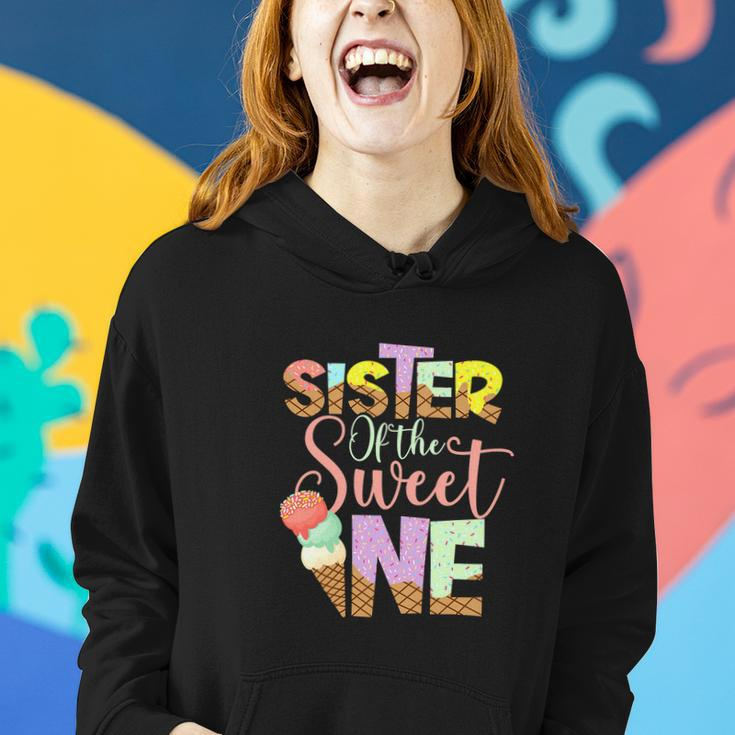 Funny Sister Of The Sweet One Cute Ice Cream Lovers V2 Women Hoodie Gifts for Her