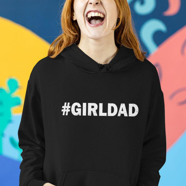 Girldad Girl Dad Father Of Daughters Tshirt Women Hoodie Gifts for Her