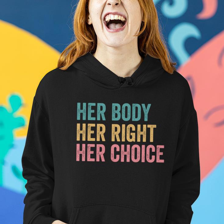 Her Body Her Right Her Choice Pro Choice Reproductive Rights Gift Women Hoodie Gifts for Her