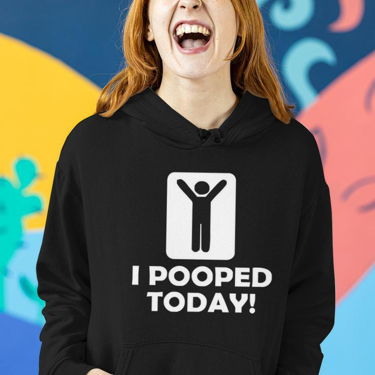 I Pooped Today Tshirt Women Hoodie Gifts for Her