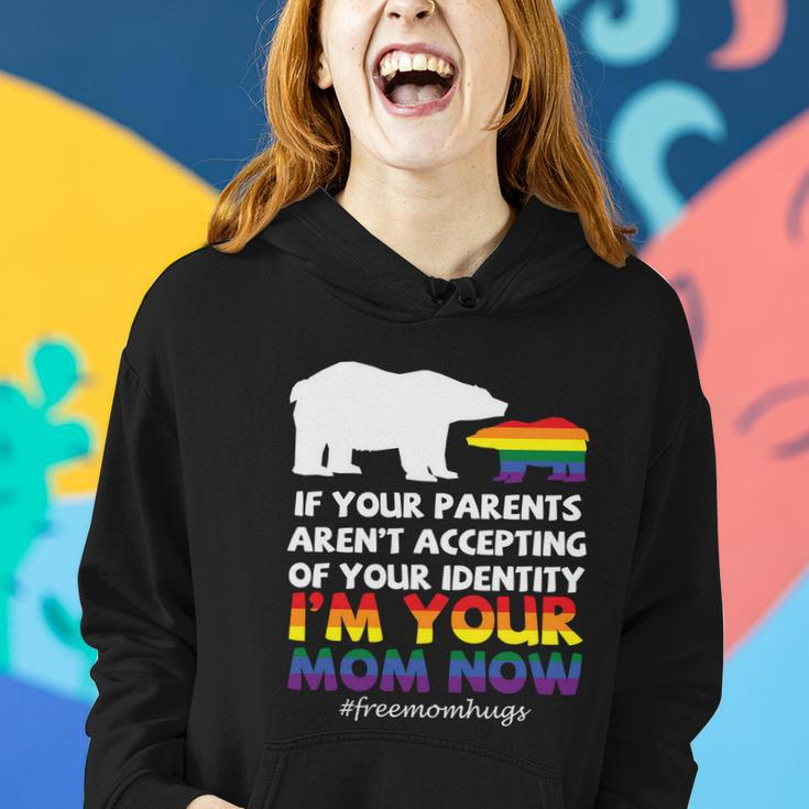 If Your Parents Arent Accepting Of Your Identity Im Your Mom Now Lgbt Women Hoodie Gifts for Her