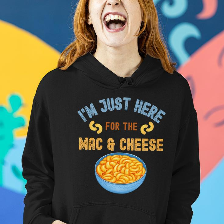 Im Just Here For The Mac And Cheese Funny Food Humor Women Hoodie Gifts for Her