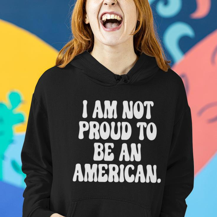 Im Not Proud To Be An American Pro Choice Feminist Saying Women Hoodie Gifts for Her