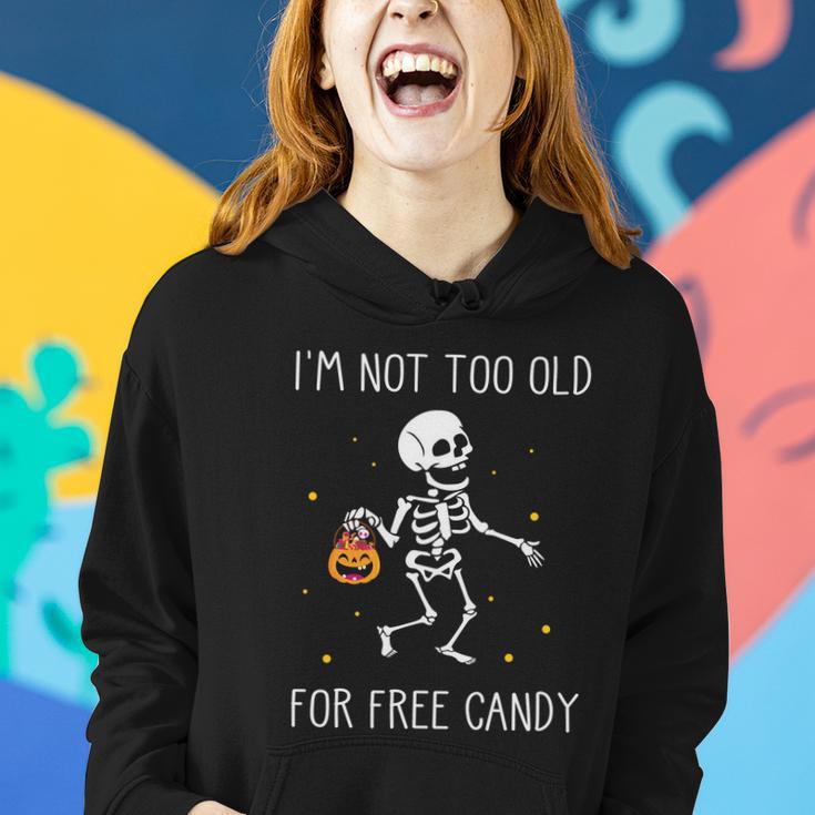 Im Not Too Old For Here Candy Halloween Quote Women Hoodie Gifts for Her