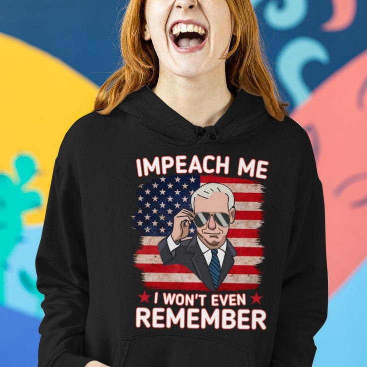 Impeach Me I Wont Even Remember Funny Joe Biden Women Hoodie Gifts for Her