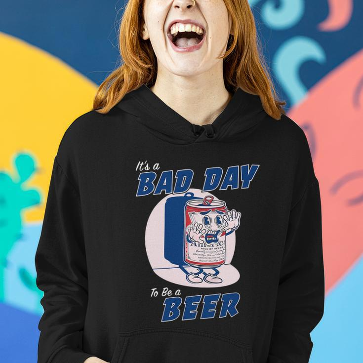 Its A Bad Day To Be A Beer Shirts Funny Drinking Women Hoodie Gifts for Her