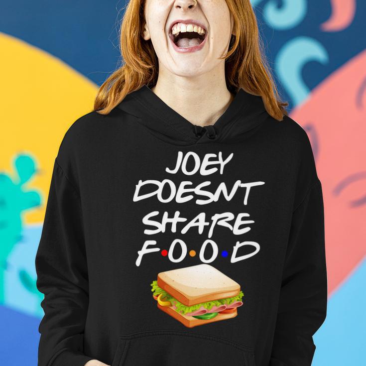 Joey Doesnt Share Food Women Hoodie Gifts for Her