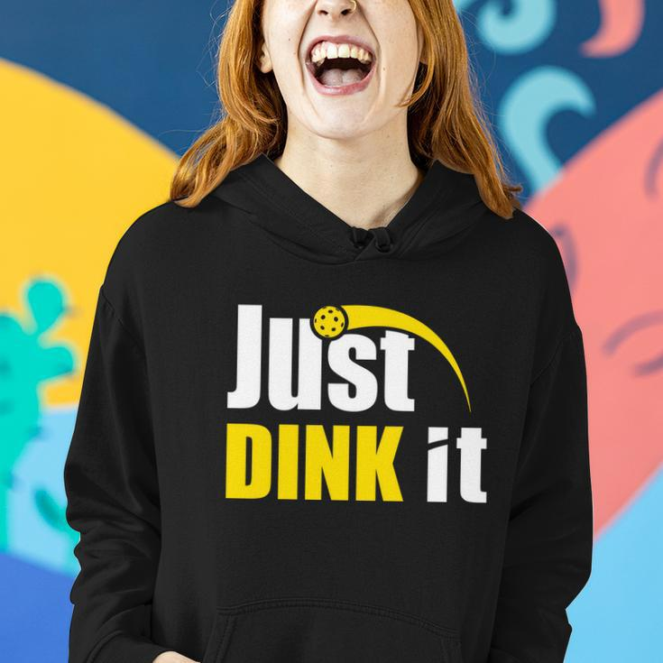 Just Dink It Funny Pickleball Play Pickle Ball Women Hoodie Gifts for Her