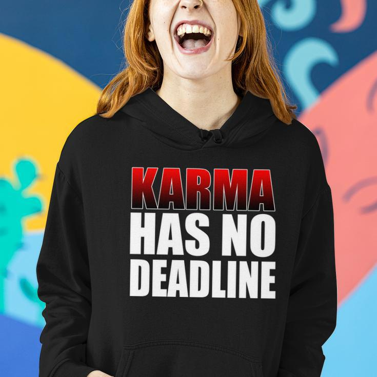 Karma Has No Deadline Tshirt Women Hoodie Gifts for Her