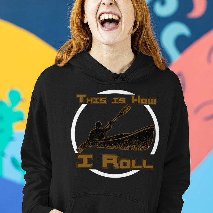 Kayak This Is How I Roll Tshirt Women Hoodie Gifts for Her