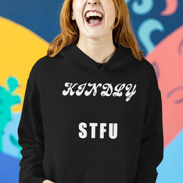Kindly Stfu Funny Offensive Sayings Tshirt Women Hoodie Gifts for Her