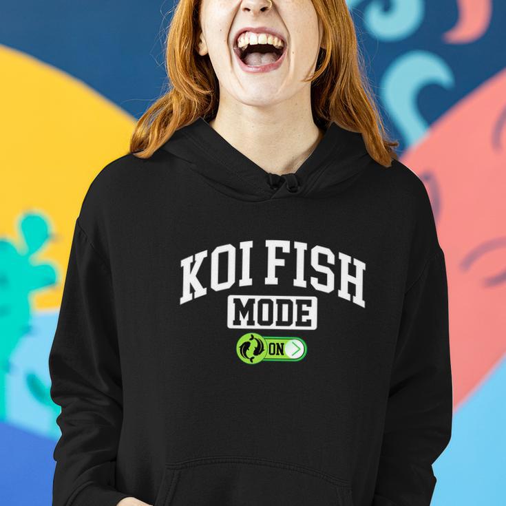 Koi Fish Mode On Funny Fishing Koi Fish Lover Women Hoodie Gifts for Her