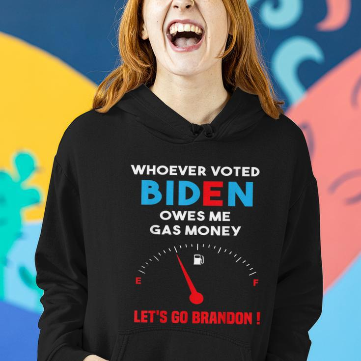 Lets Go Brandon Whoever Voted Biden Owes Me Gas Money Women Hoodie Gifts for Her