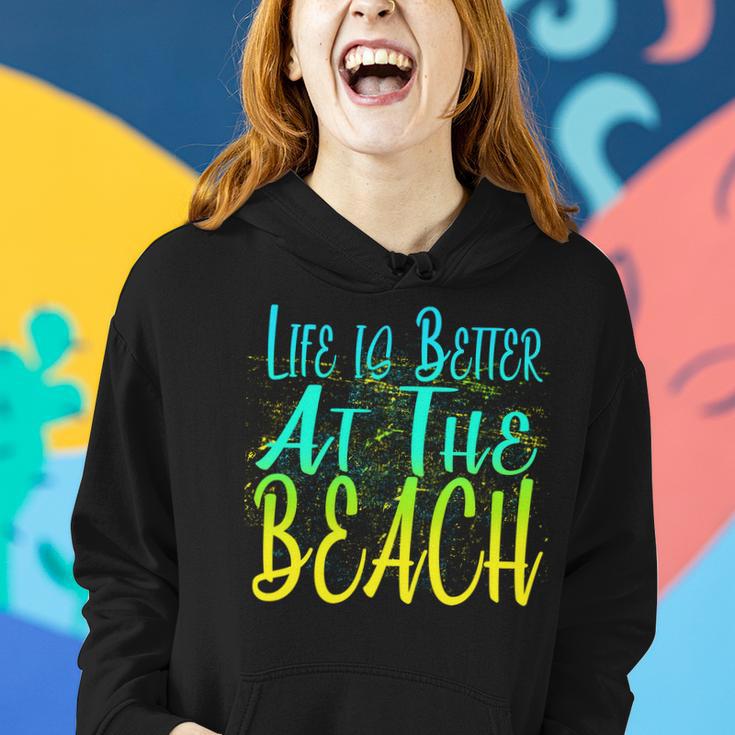 Life Is Better At The Beach Tshirt Women Hoodie Gifts for Her