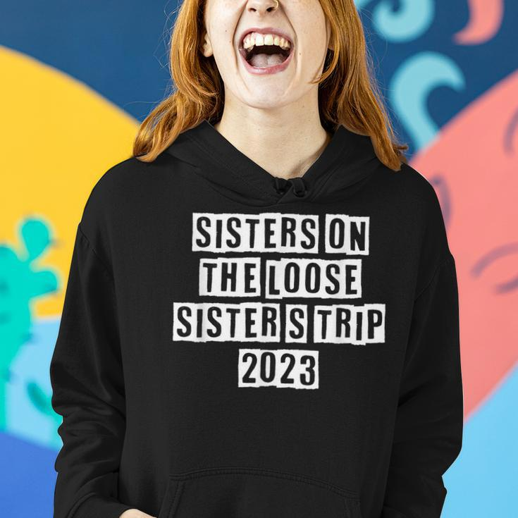 Lovely Funny Cool Sarcastic Sisters On The Loose Sisters Women Hoodie Gifts for Her