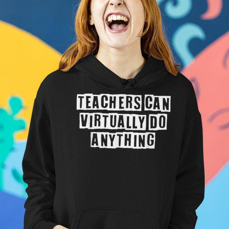Lovely Funny Cool Sarcastic Teachers Can Virtually Do Women Hoodie Gifts for Her