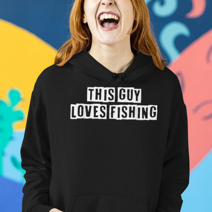 Lovely Funny Cool Sarcastic This Guy Loves Fishing Women Hoodie Gifts for Her