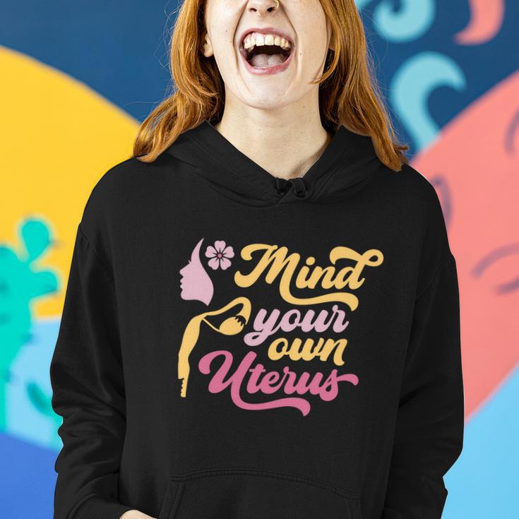 Mind Your Own Uterus Pro Choice Feminist Womens Rights Gift Women Hoodie Gifts for Her