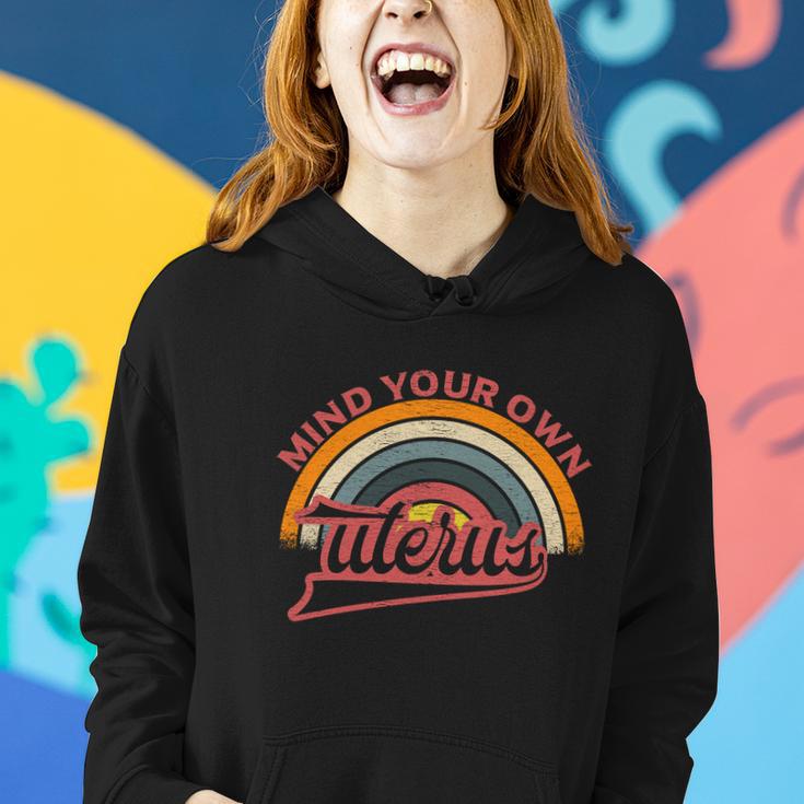 Mind Your Own Uterus Pro Choice Feminist Womens Rights Great Gift Women Hoodie Gifts for Her