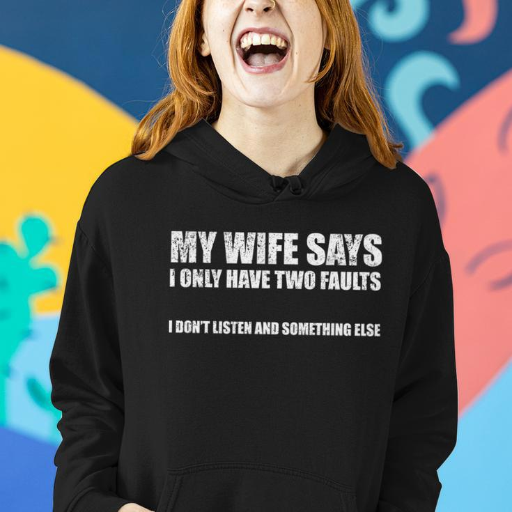 My Wife Says I Only Have Two Faults V2 Women Hoodie Gifts for Her